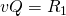 v Q=R_1